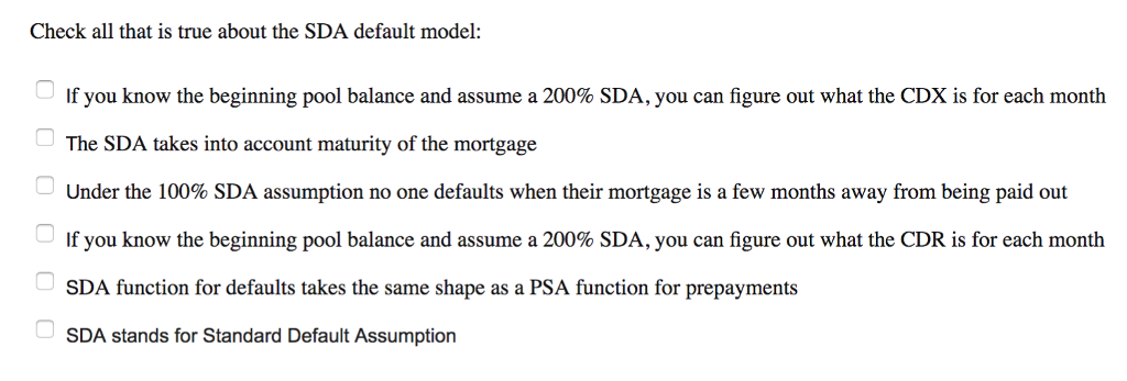 Check all that is true about the SDA default model: Check all