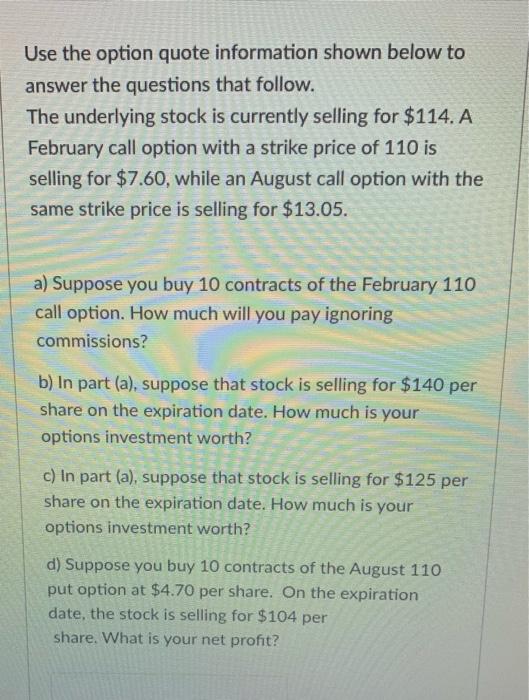  Use the option quote information shown below to answer the questions