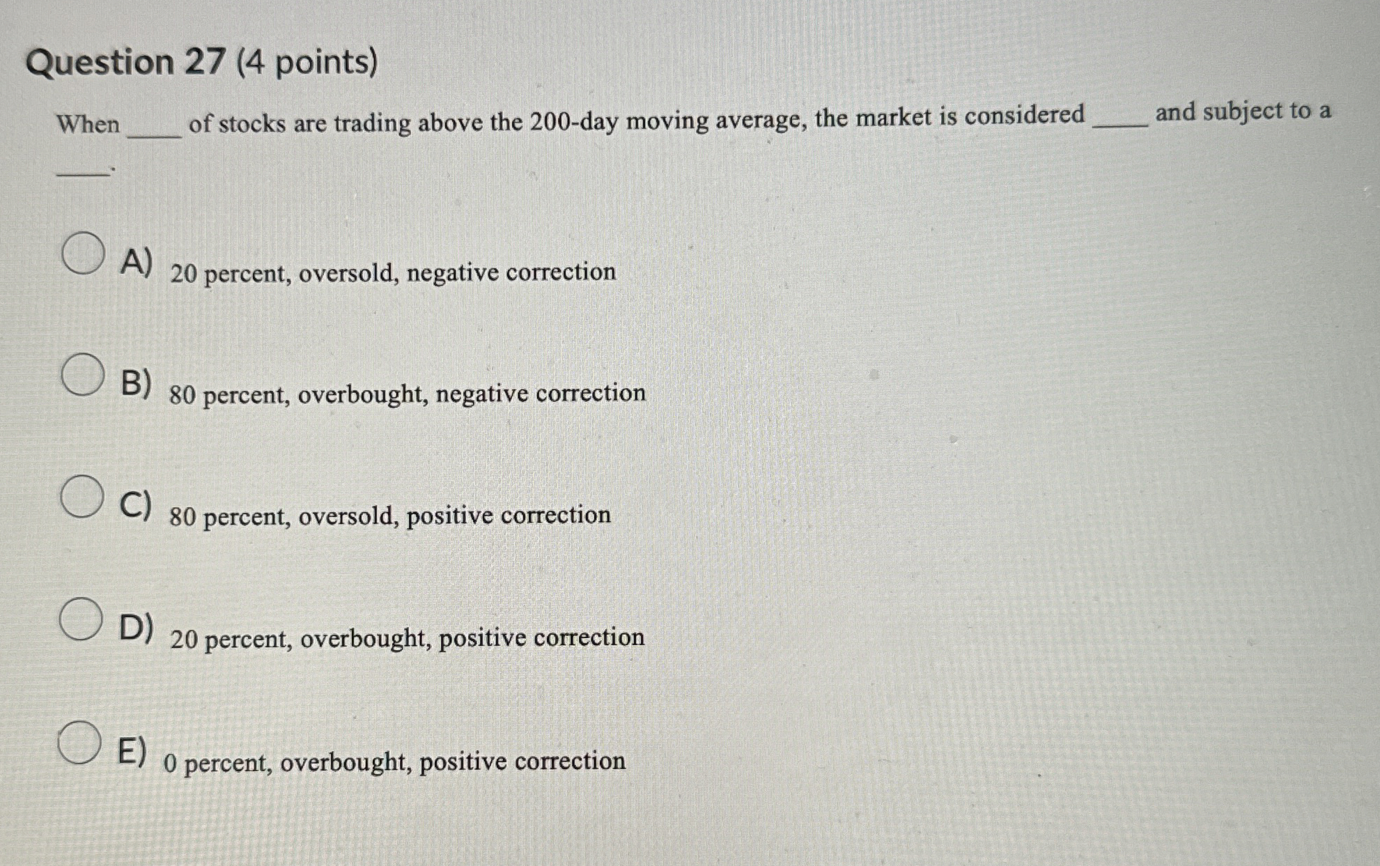  Question 27(4 points) When of stocks are trading above the 200-day