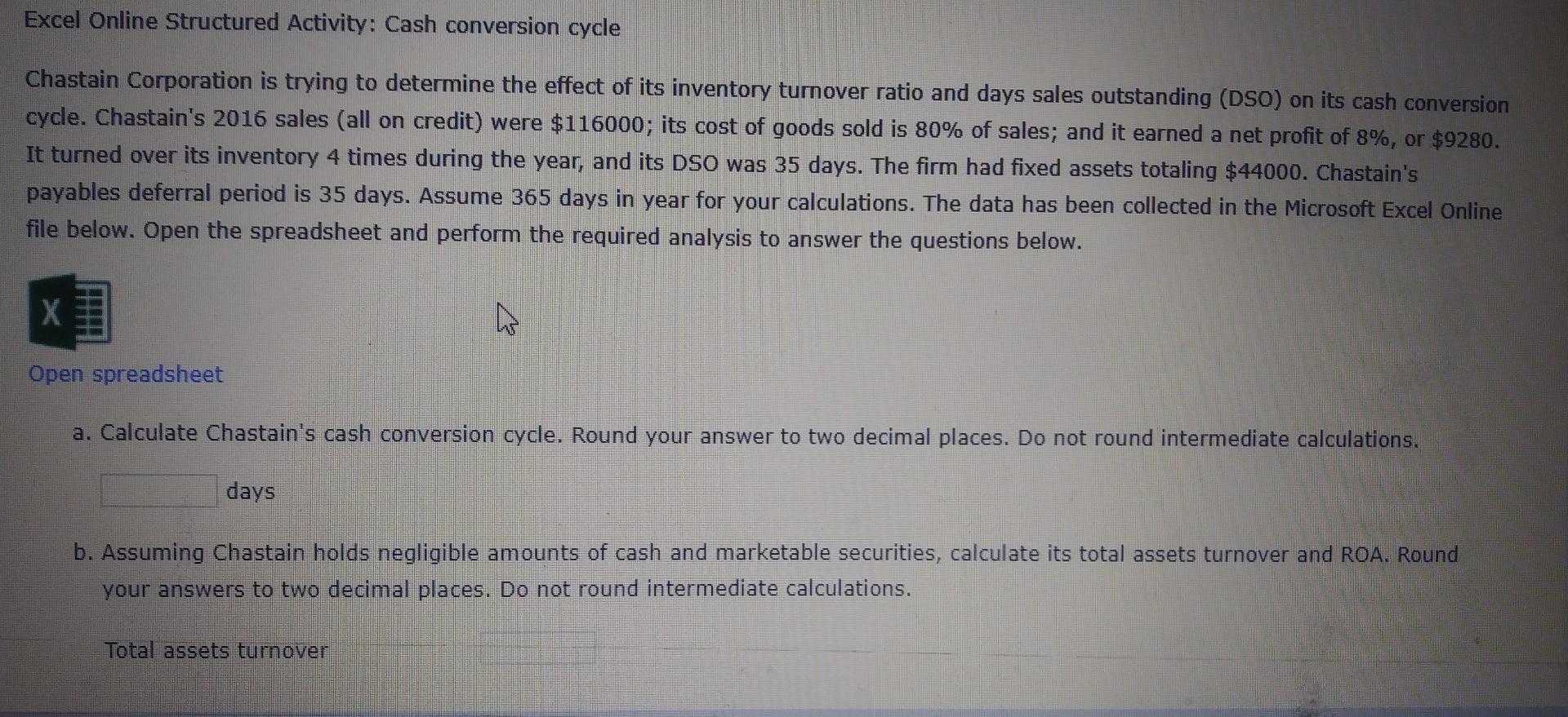 Excel Online Structured Activity: Cash conversion cycle Chastain Corporation is trying