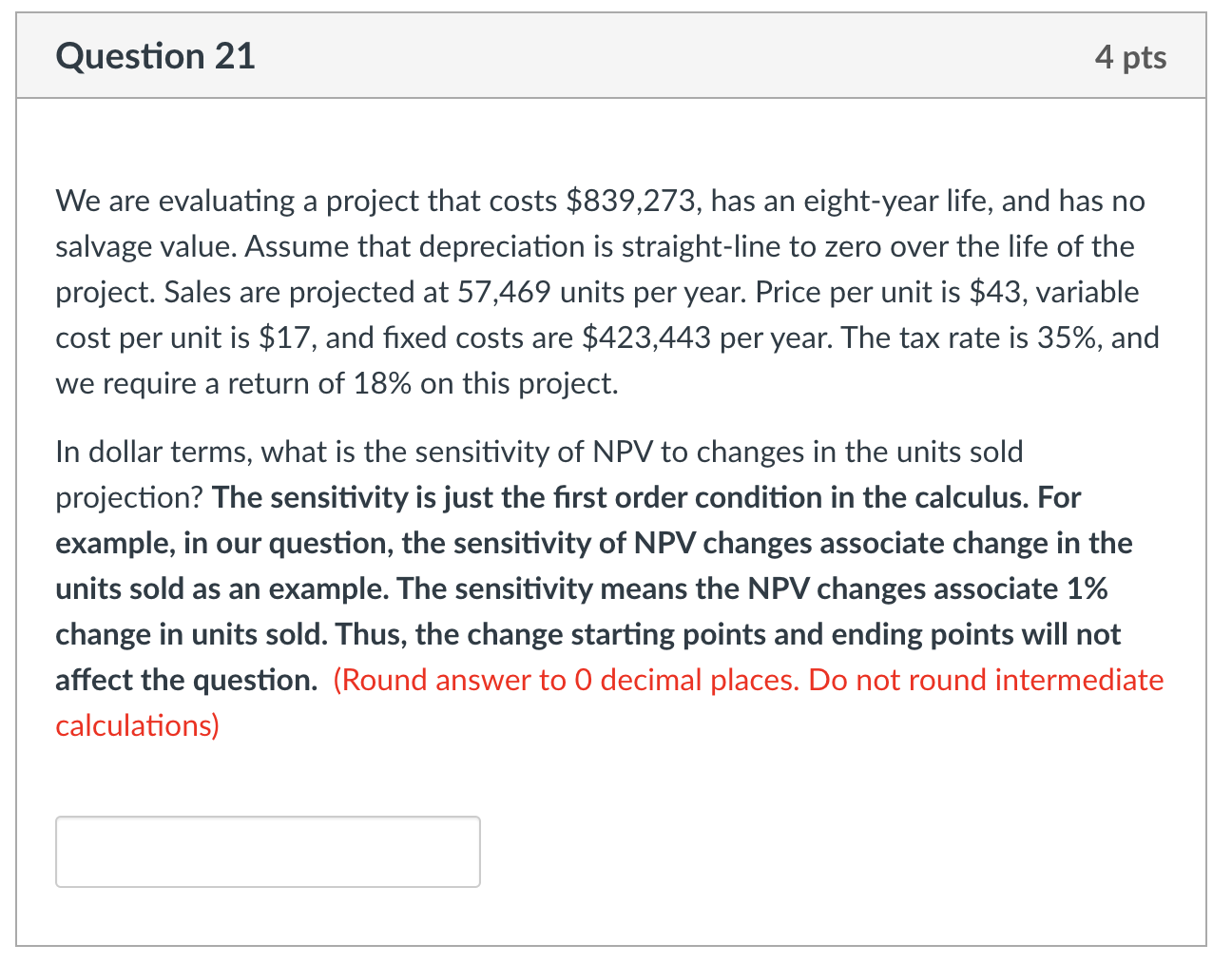 $840,018, has an eight-year life, and has no salvage value. Assume that