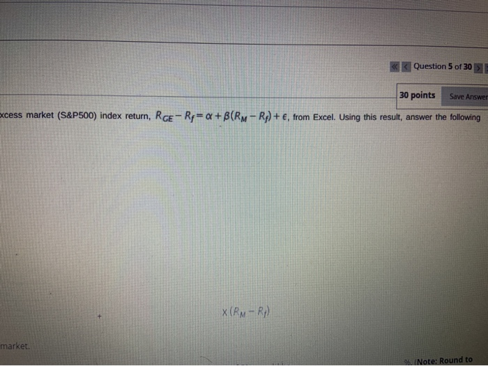 on excess market (S&P500) index return, RGE-Ry=+B(RM-Rp) + , from Excel. Using