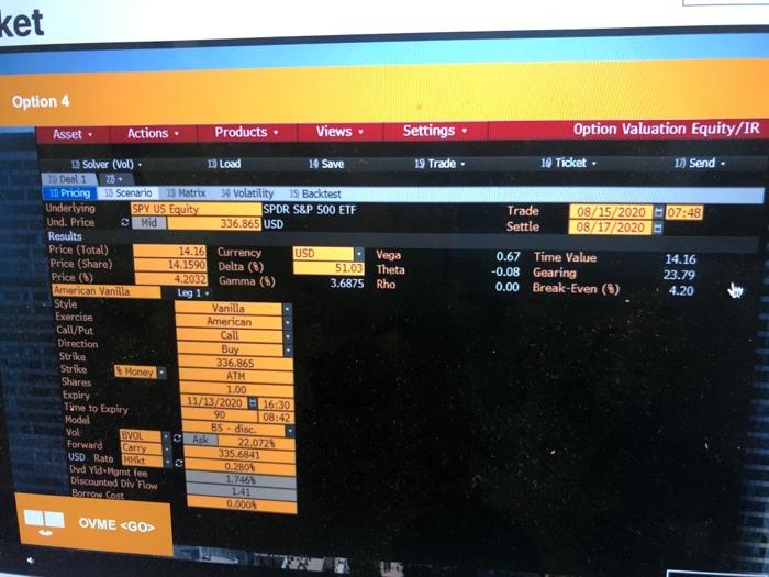 Valuation Equity/IR 10 Ticket 1) Send Trade Settle 08/15/2020 07:30 08/17/2020 Vega