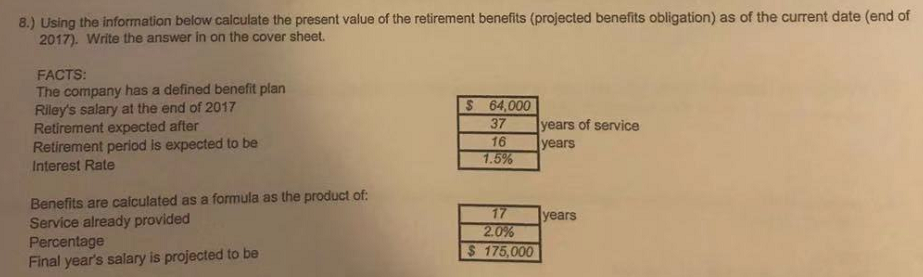  8.) Using the information below calculate the present value of the
