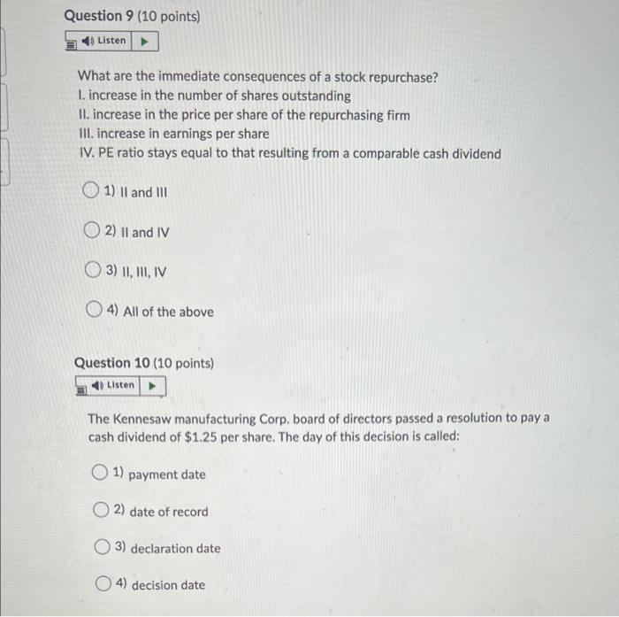  Question 9 (10 points) Listen What are the immediate consequences of
