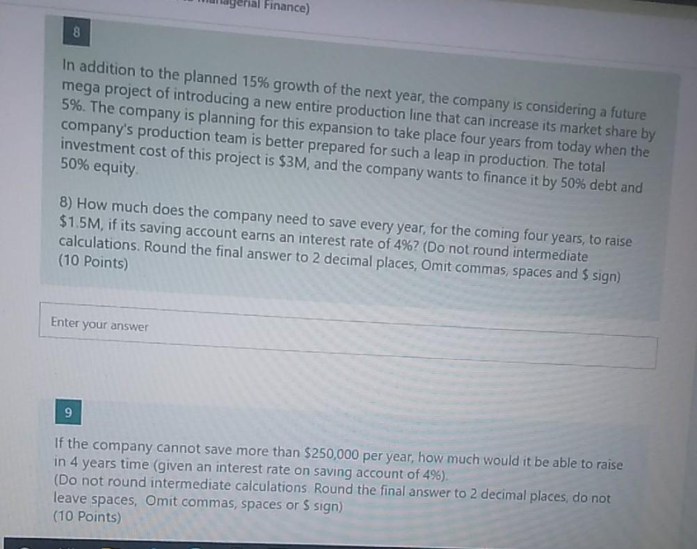 cover the external money needed next year). (10 Points) Enter your answer