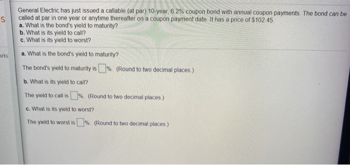  S arks General Electric has just issued a callable (at par)