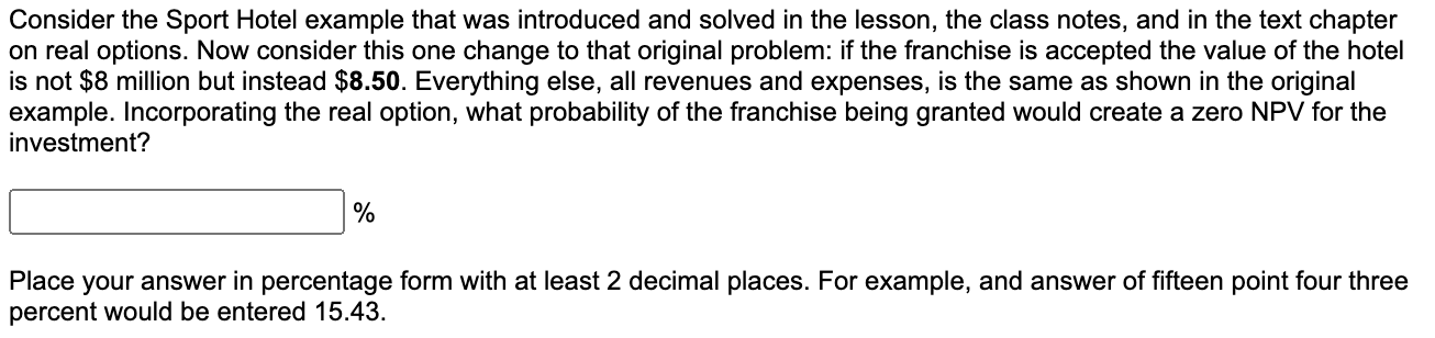 Consider the Sport Hotel example that was introduced and solved in