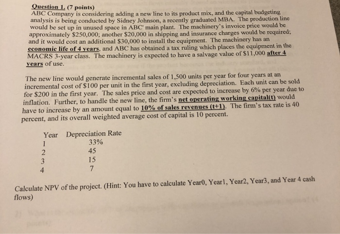  Question 1. (7 points) ABC Company is considering adding a new