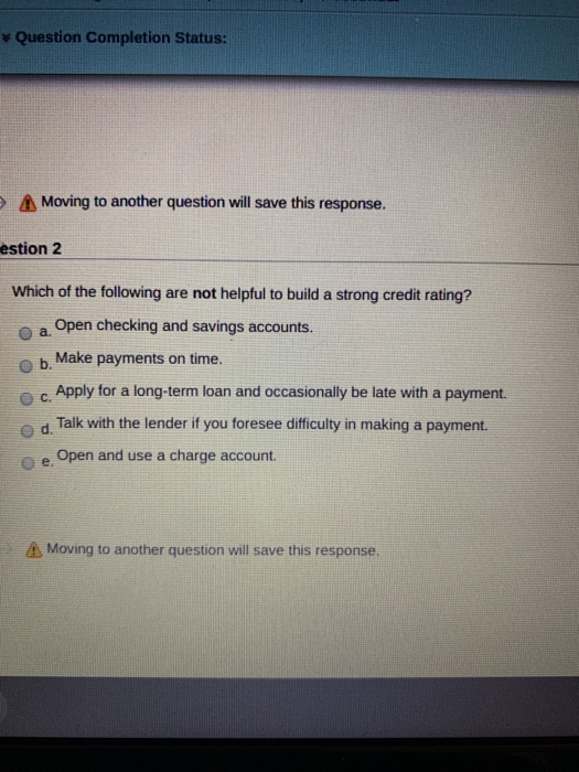  Question Completion Status: Moving to another question will save this response.