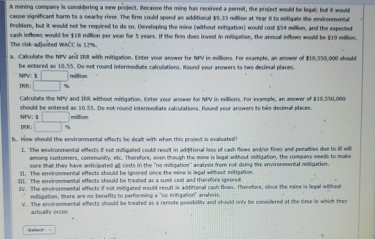 A mining company is considering a new project. Because the mine