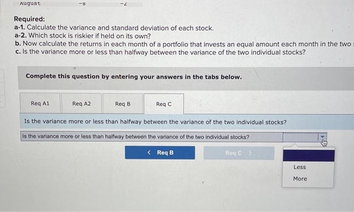 in the two stocks. c. Is the variance more or less than