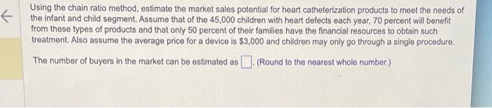  Using the chain ratio method, estimate the market sales potential for