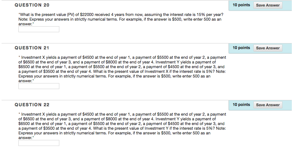  QUESTION 20 10 points Save Answer "What is the present value