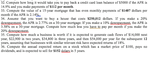 Please show step by step formulas. 32. Compute how long it would