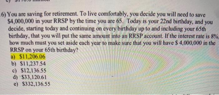  how do you get this answer? 6) You are saving for