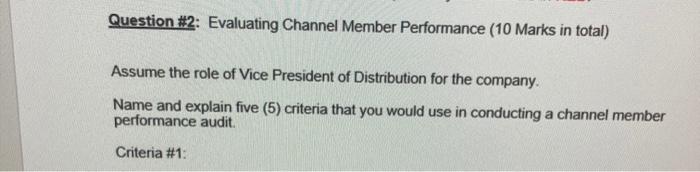  Question #2: Evaluating Channel Member Performance (10 Marks in total) Assume