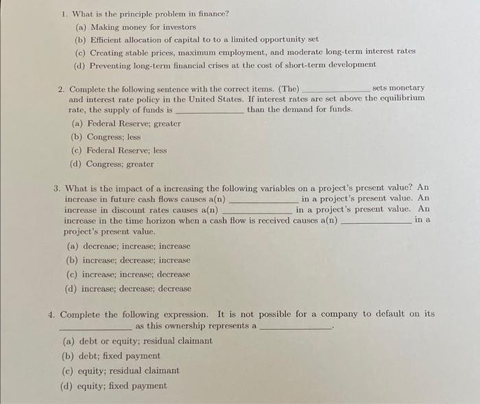  1. What is the principle problem in finance? (a) Making money