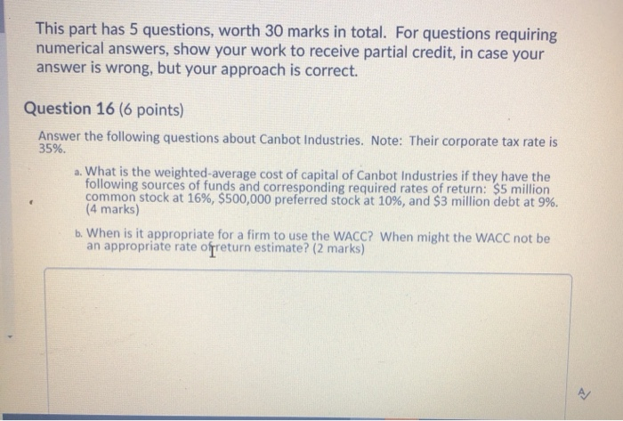  This part has 5 questions, worth 30 marks in total. For
