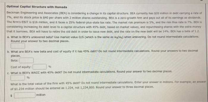  Optimal Capital Structure with Hamada Beckman Engineering and Associates (BEA) is