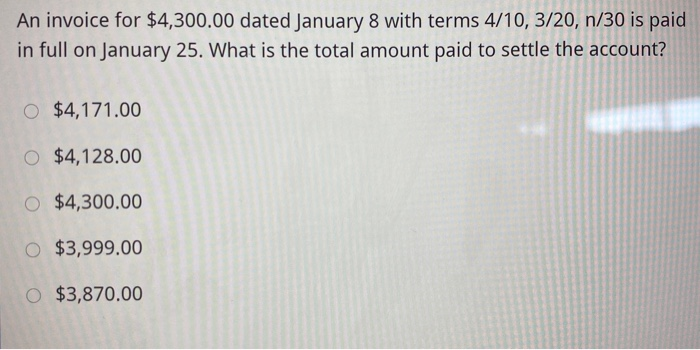  An invoice for $4,300.00 dated January 8 with terms 4/10, 3/20,