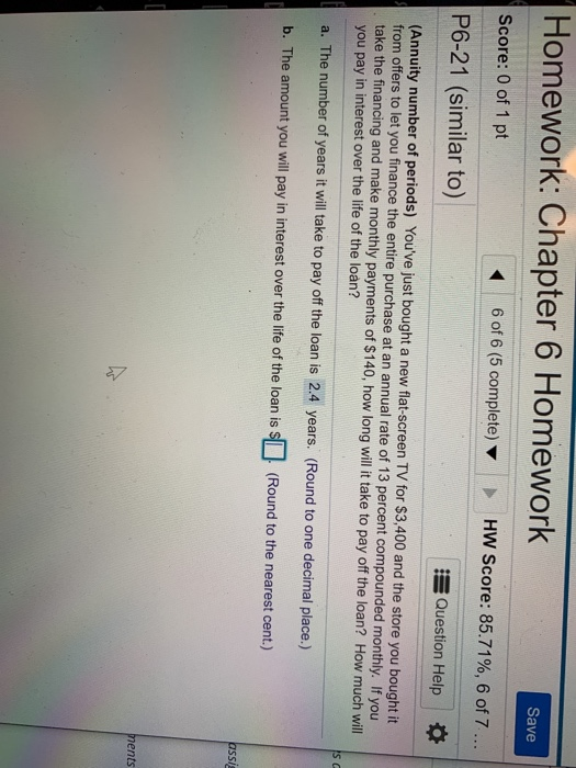 question B please Homework: Chapter 6 Homework Save Score: 0 of 1