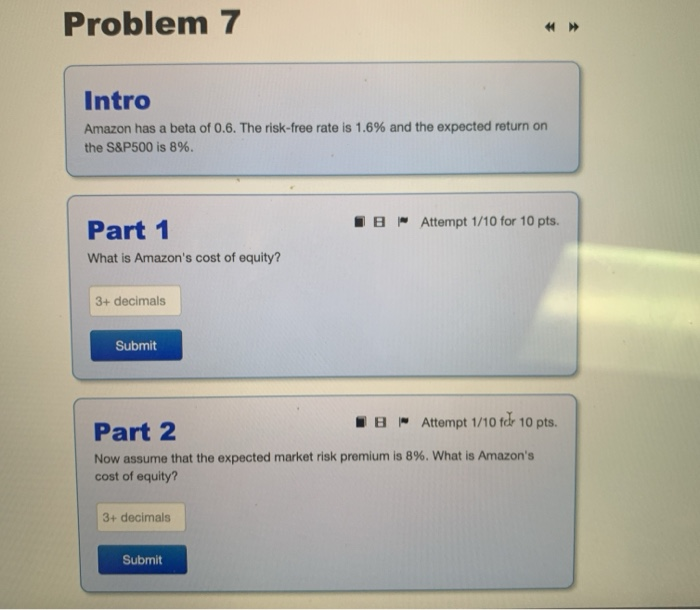  Problem 7 Intro Amazon has a beta of 0.6. The risk-free