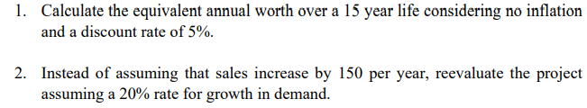 about which formulas to use for these two questions. - Thanks One
