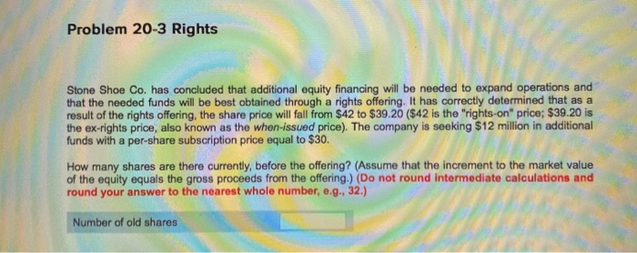  Problem 20-3 Rights Stone Shoe Co. has concluded that additional equity