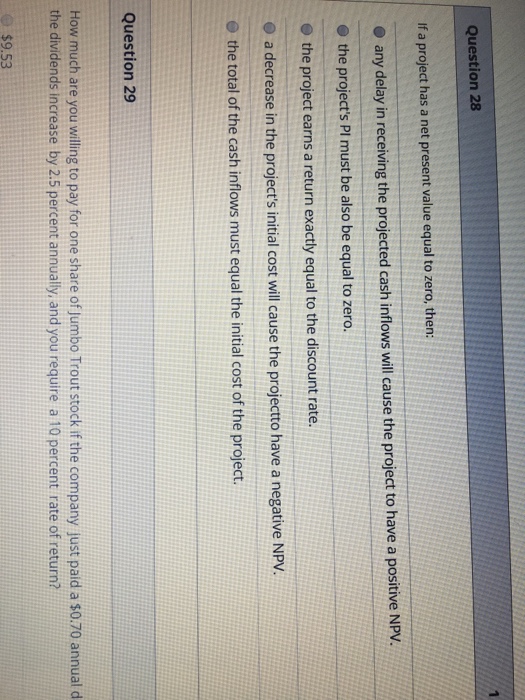  If a project has a net present value equal to zero,