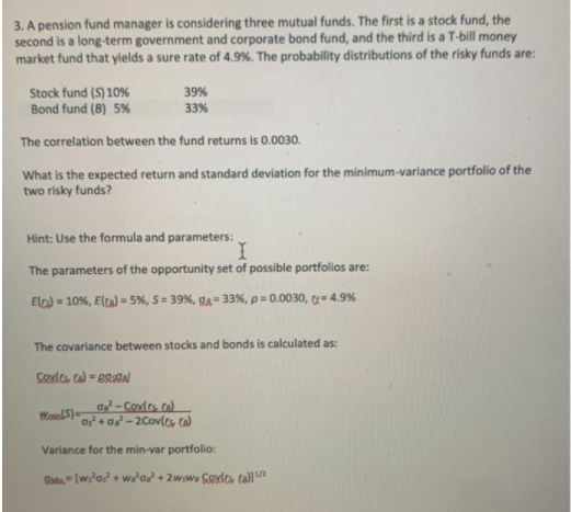  Do it in excel. 3. A pension fund manager is considering
