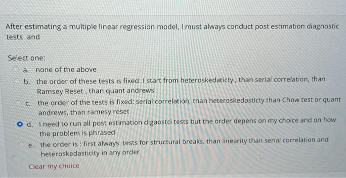  After estimating a multiple linear regression model, I must always conduct