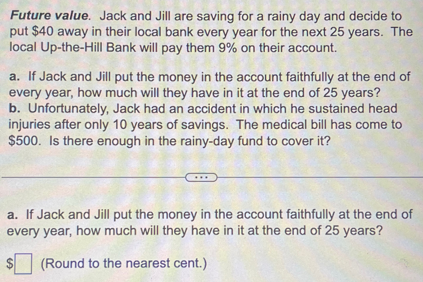  Future value. Jack and Jill are saving for a rainy day