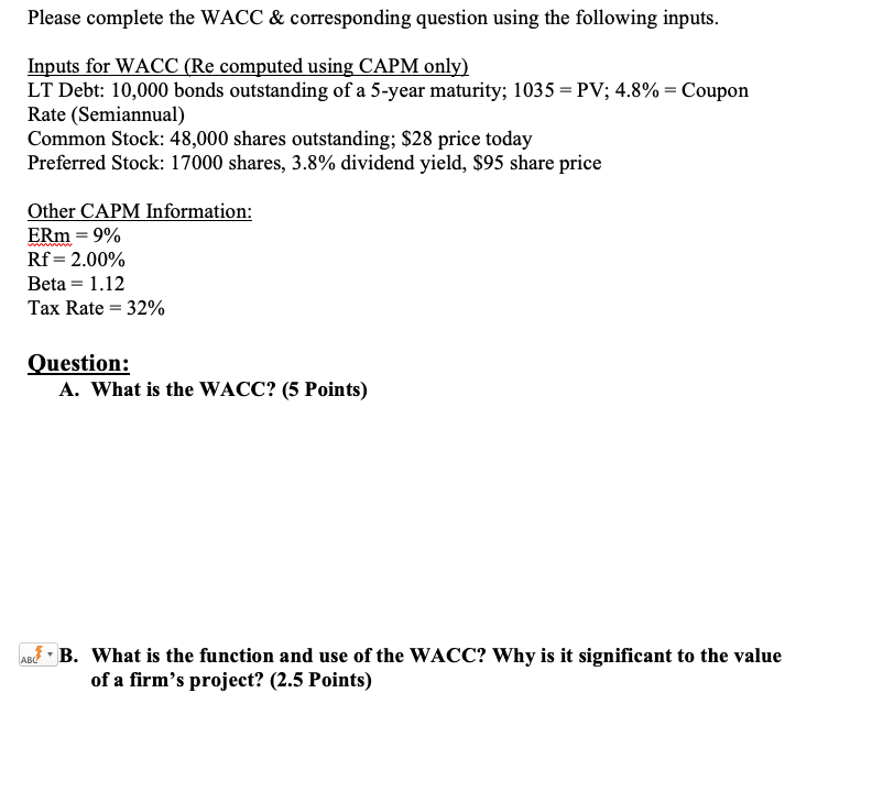  Please complete the WACC & corresponding question using the following inputs.