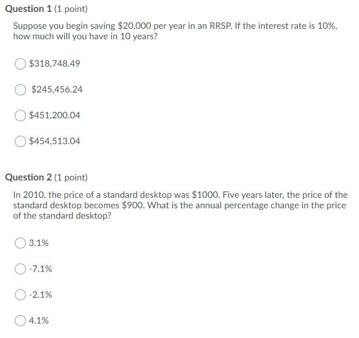  Question 1 (1 point) Suppose you begin saving $20,000 per year