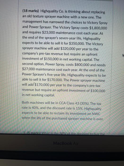  (18 marks) Highquality Co. is thinking about replacing an old texture