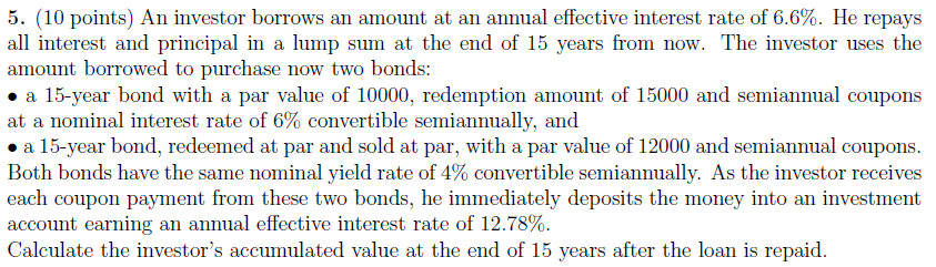 This a question from an "Interest Theory" course: 5. (10 points) An