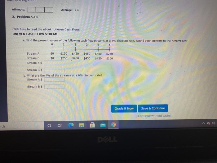  Attempts: Average: 74 2. Problem 5.18 Click here to read the