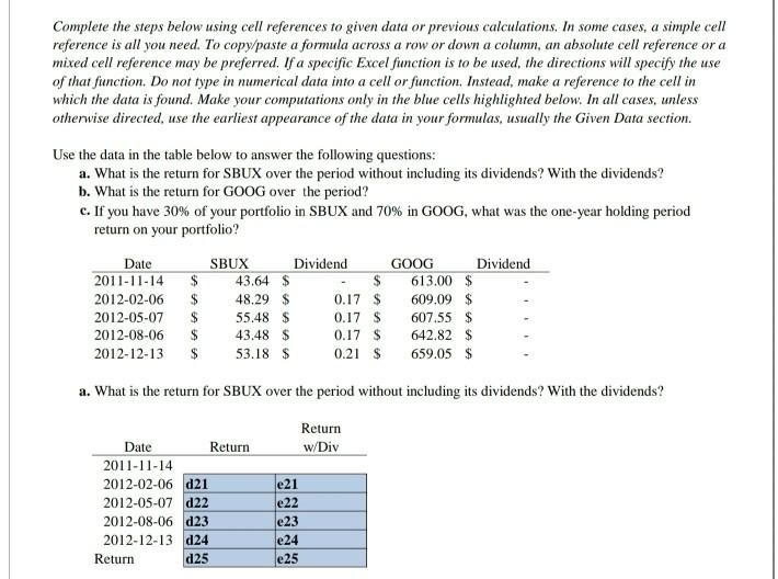 Complete the steps below using cell references to given data or