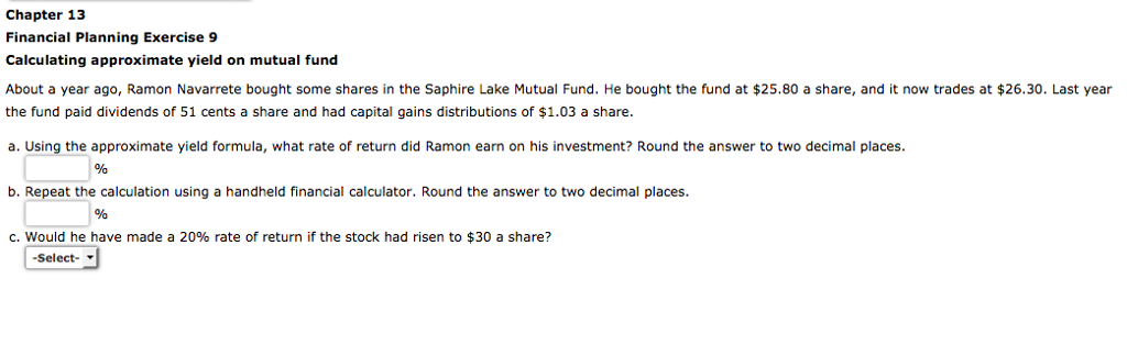  Chapter 13 Financial Planning Exercise 9 Calculating approximate yield on mutual