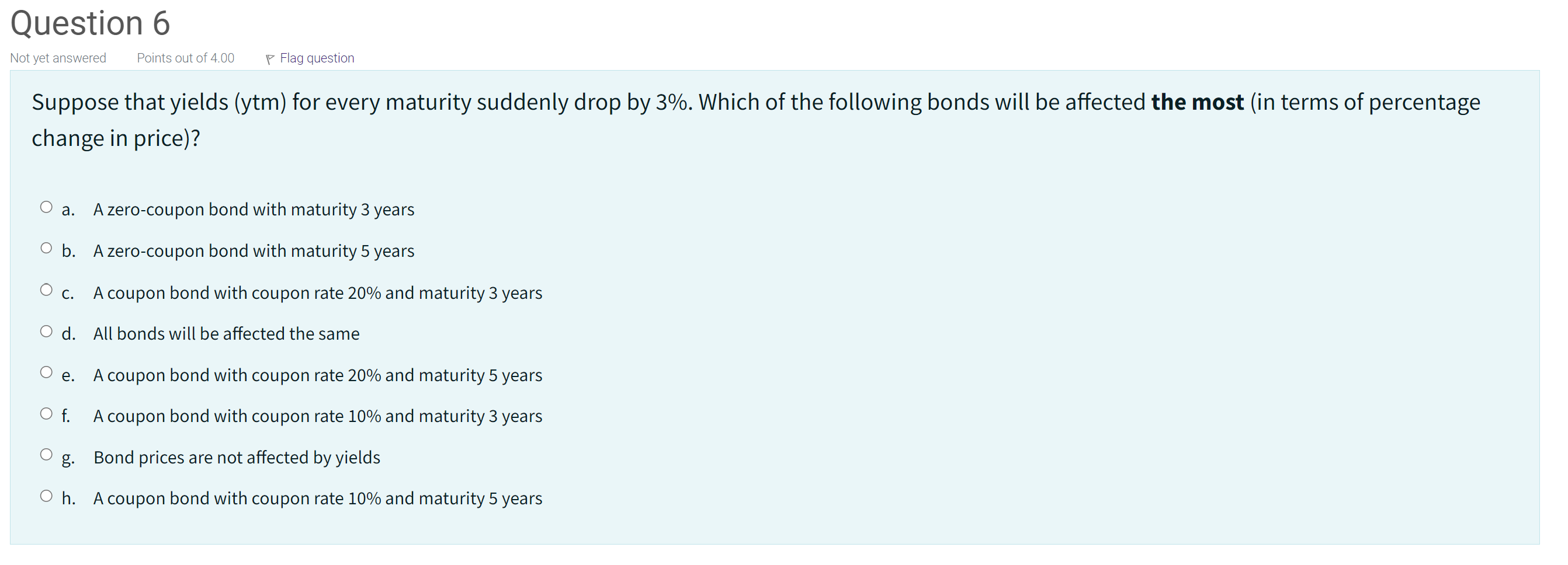  Suppose that yields (ytm) for every maturity suddenly drop by 3%.