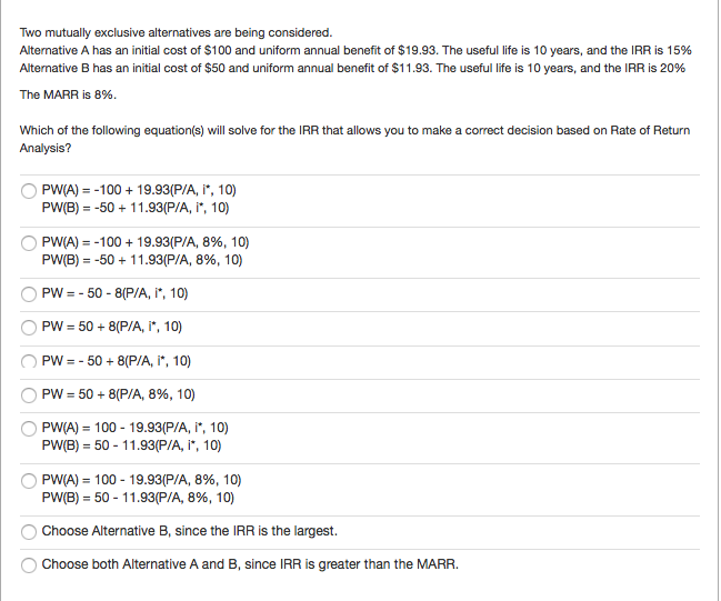  Two mutually exclusive alternatives are being considered. Alternative A has an