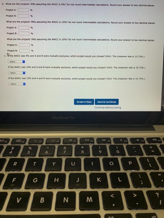 two projects with the following cash flows (in milions): 0 3 Project