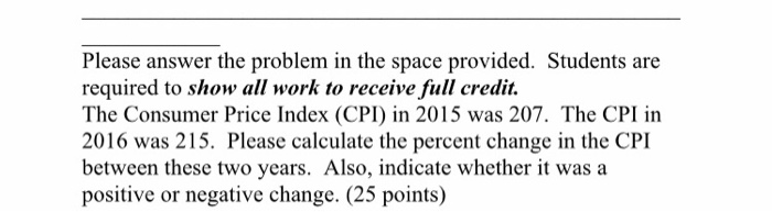  Please answer the problem in the space provided. Students are required