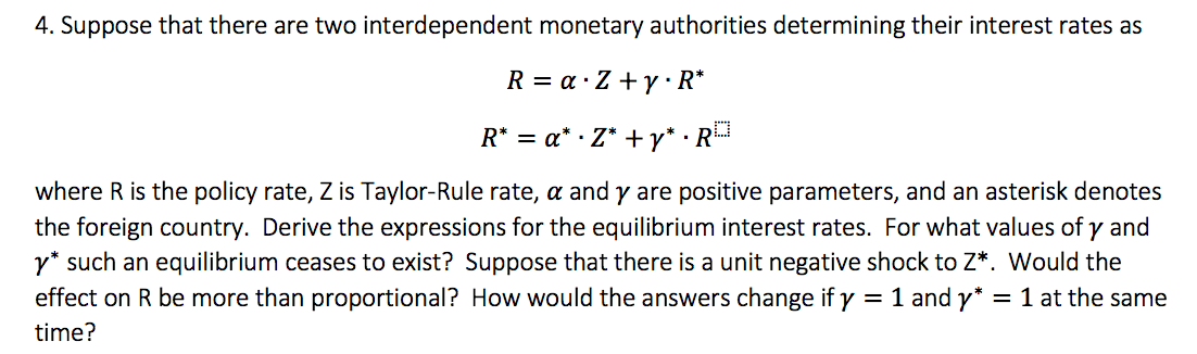  4. Suppose that there are two interdependent monetary authorities determining their