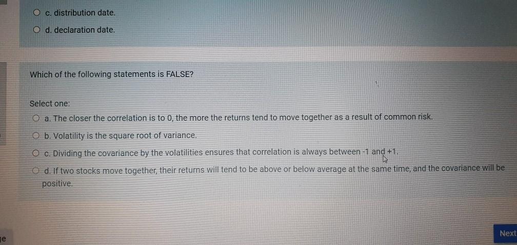 urgent!! O c. distribution date. O d. declaration date. Which of