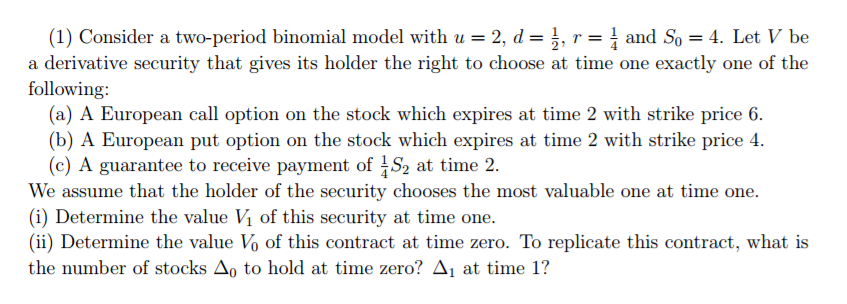  Consider a two-period binomial model with u = 2, d =