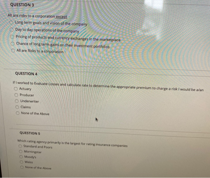  QUESTION 3 All are risks to a corporation except Long term