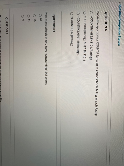  Question Completion Status: QUESTION 6 Choose the appropriate COUNTIF function to