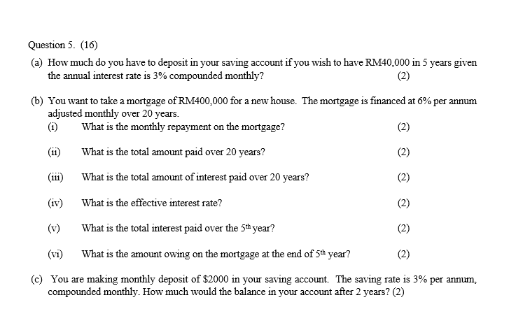 Question 5. (16) (a) How much do you have to deposit